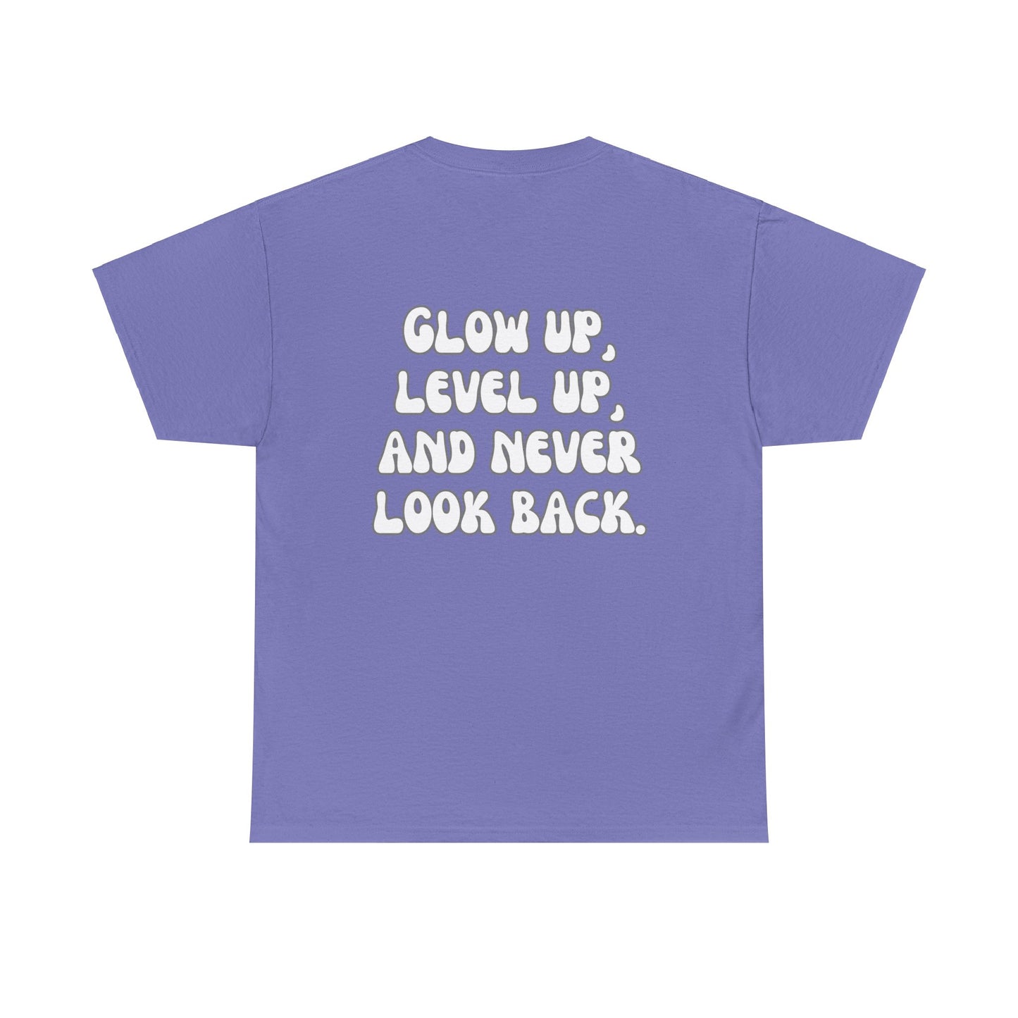 Glow up, level up, and never look back. Tee Shirt