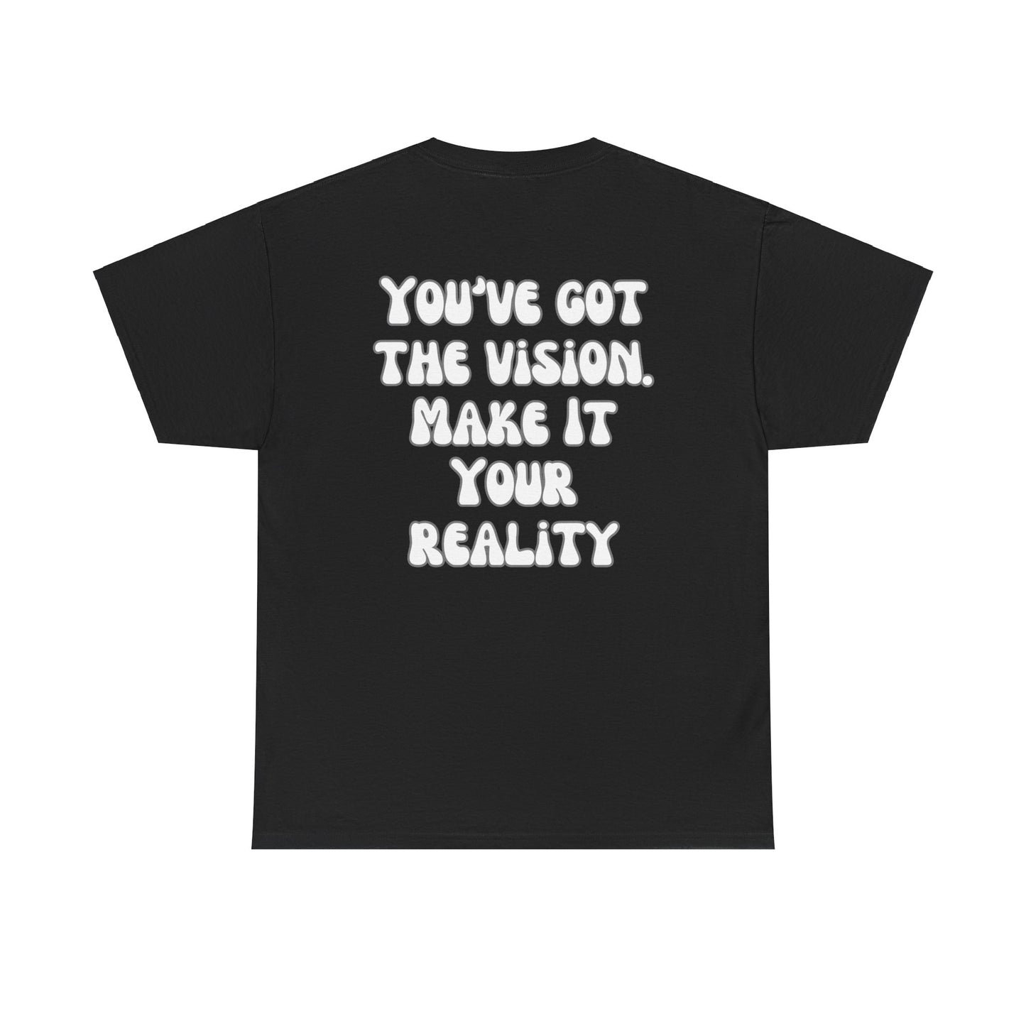 You’ve Got The Vision Tee Shirt