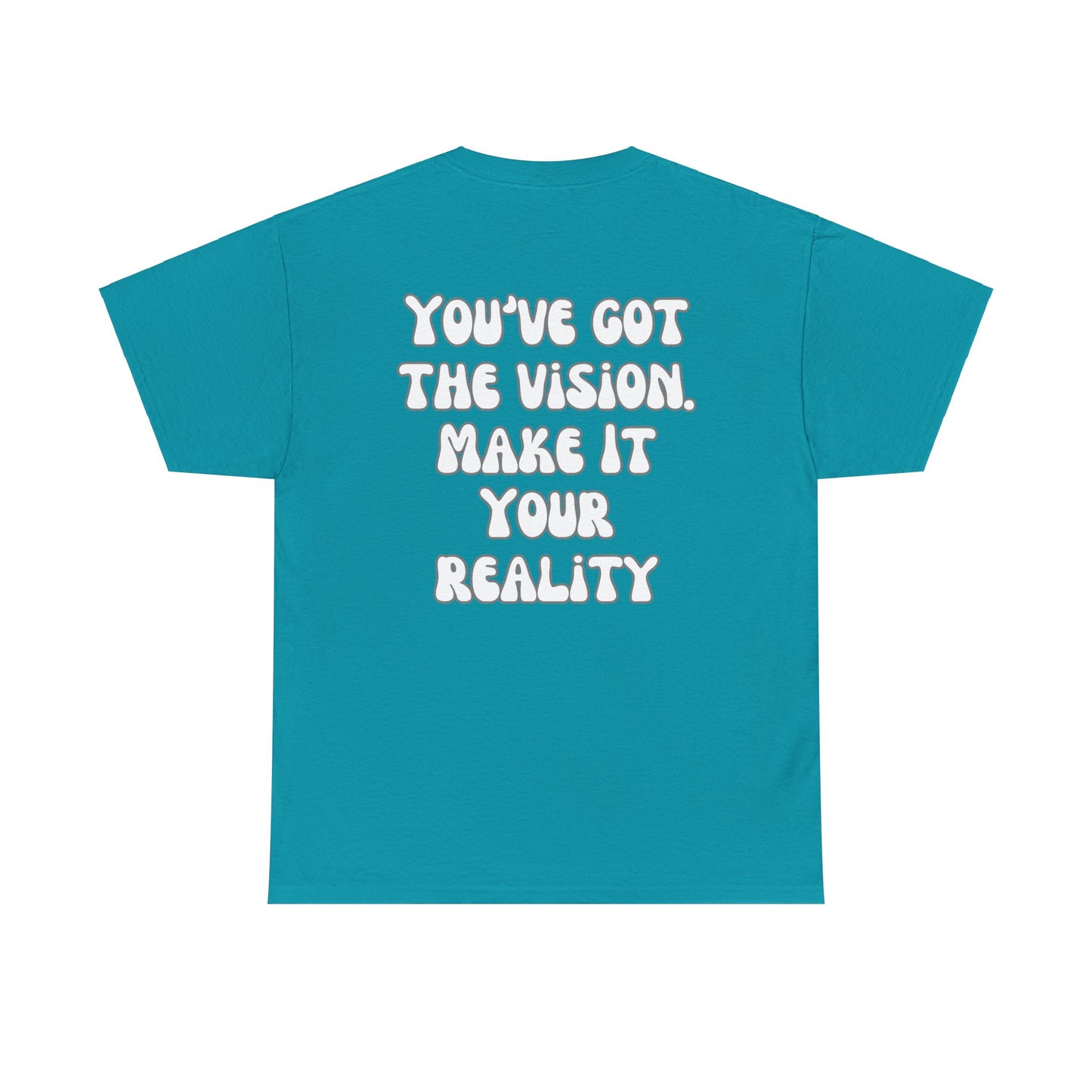 You’ve Got The Vision Tee Shirt