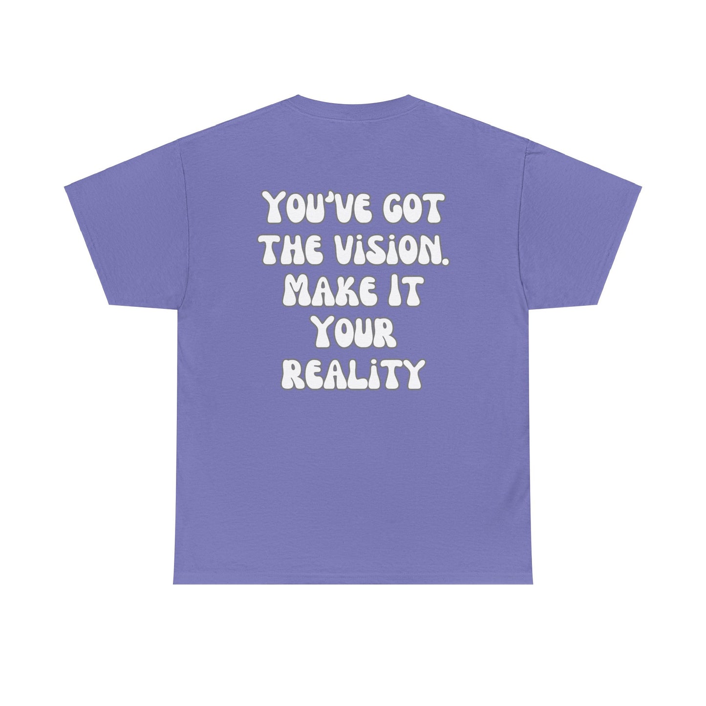 You’ve Got The Vision Tee Shirt