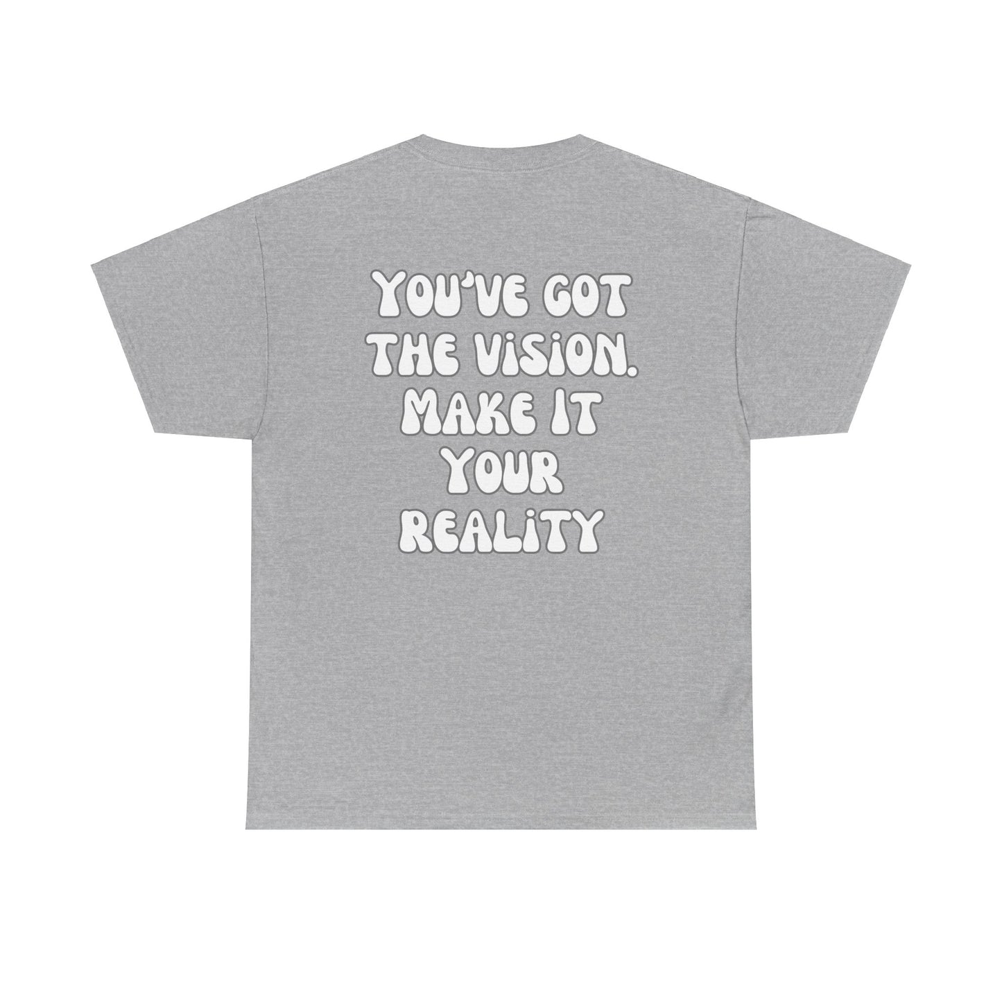 You’ve Got The Vision Tee Shirt