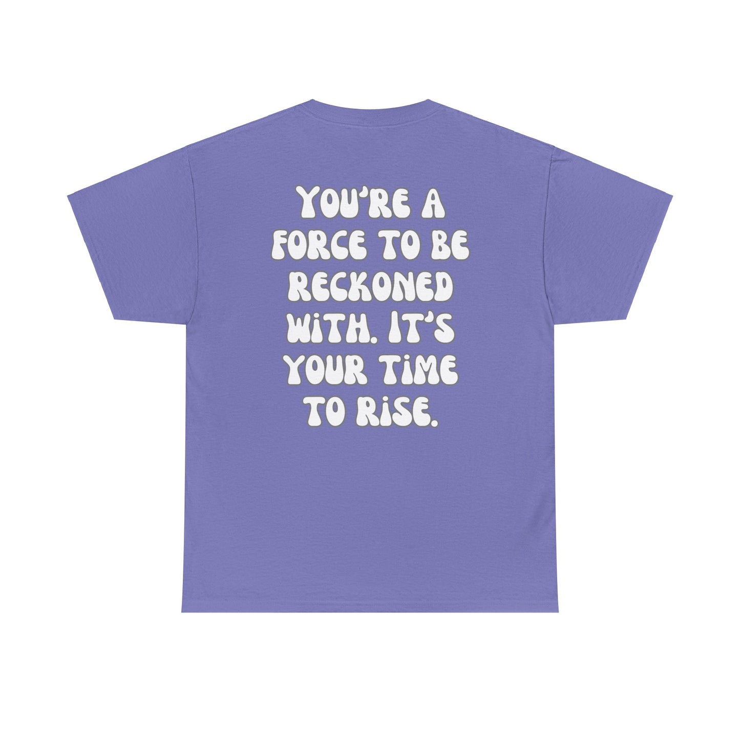 You’re a force to be reckoned with Tee Shirt