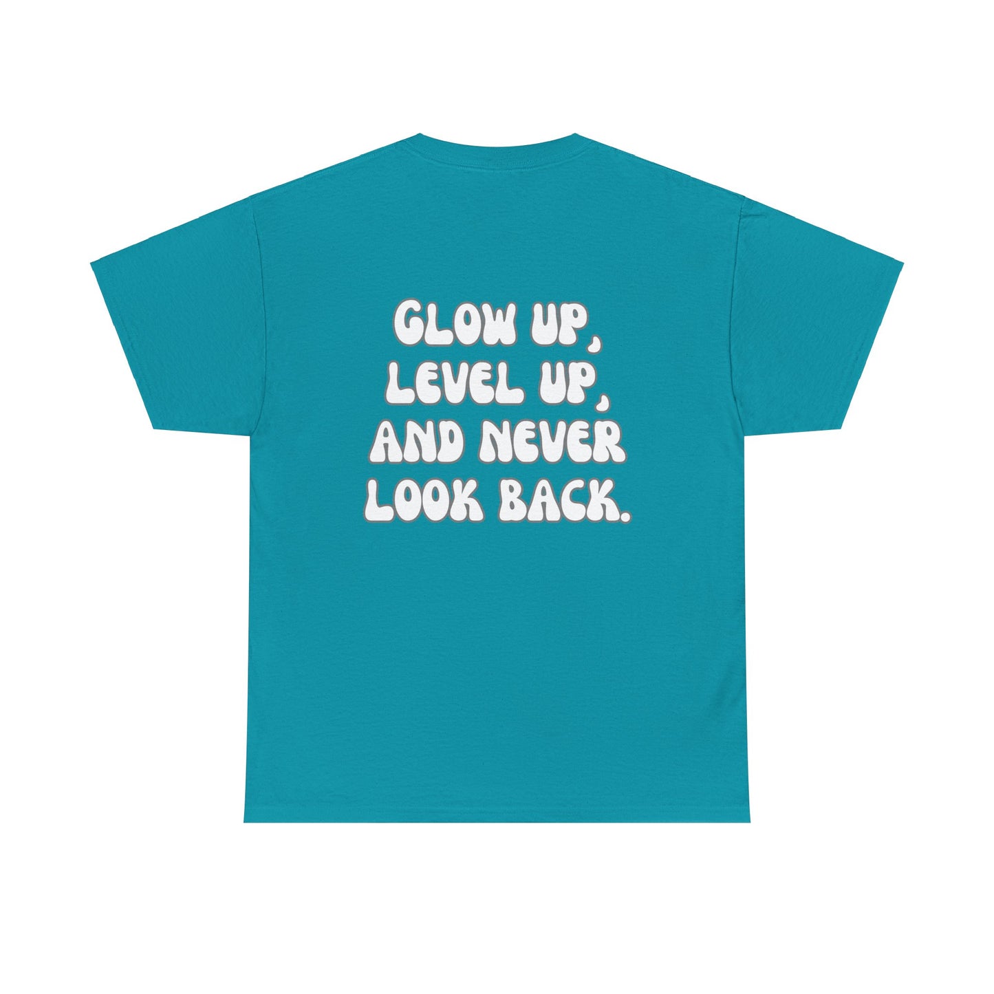 Glow up, level up, and never look back. Tee Shirt
